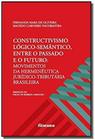 Constructivismo Lógico-semântico, Entre o Passado e o Futuro: Movimentos da Hermenêutica Jurídico-tr - NOESES