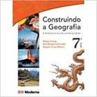 Construindo A Geografia: A America No Mundo Contemporaneo 8º Ano / 7ª Serie - MODERNA (DIDATICOS)