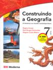 Construindo A Geografia - A America No Mundo Contemporaneo 8º Ano / 7ª Serie