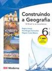 Construindo A Geografia - : O Brasil E Os Brasileiros 7º Ano / 6ª Serie - MODERNA (DIDATICOS)