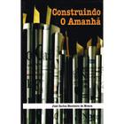 Construindo o Amanhã - FONTE VIVA