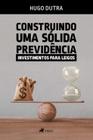 Construindo uma sólida previdência - Viseu