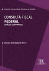 Consulta fiscal federal: análise comparada - ALMEDINA BRASIL