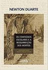 CONTEUDOS ESCOLARES E A RESSUREICAO DOS MORTOS, OS - 2ªED - AUTORES ASSOCIADOS