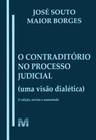 Contraditório no Processo Judicial, o (Uma Visão Dialética)