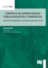 Controle da administração pública - Desafios e tendências: Estudos em homenagem a Napoleão Nunes Maia Filho - ALMEDINA BRASIL