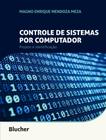 Controle de sistemas por computador - projeto e identificacao - EDGARD BLUCHER