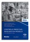 Controle Preditivo Baseado Em Modelo - Vol. 01 - Caso Monovariável Linear Sortido