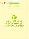 Convergências metodológicas na educação básica - vol. 100