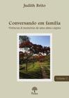 Conversando Em Família: Vivências e Memórias De Uma Alma Caipira Vol. 2 - PONTES