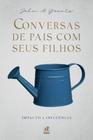 Conversas de Pais com seus Filhos - Editora Nutra -