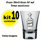 Copinhos Tequila Dose Tema Mexicano - Vidro - Kit 10 unid.