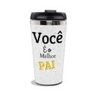 Copo Termico Personalizado Você É O Melhor Pai