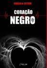 Coracao negro - Editora Próprio Autor