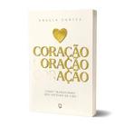 Coracão, Oração, Ação - Yesbooks