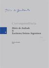 Correspondencia mario de andrade e escritores artistas argentinos - vol. 4