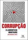 Corrupção - O labirinto do minotauro - ALMEDINA BRASIL