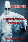 Covid19: a geopolítica da pandemia