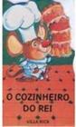 Cozinheiro do Rei, O : Coleção Coelho Sabido - ITATIAIA - VILLA RICA - ONLINE