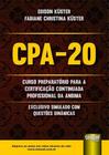 CPA-20 - Curso Preparatório para a Certificação Continuada Profissional da ANBIMA: Exclusivo Simulado com Questões Dinâmicas
