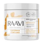 Creme de Massagem Cafeína & Cúrcuma Raavi 500g (Redutor de Celulite)