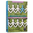 Crianças com Síndrome de Down - Guia para pais e educadores - ISBN 9788536308203