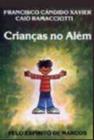 CRIANCAS NO ALEM (PELO ESPIRITO DE MARCOS) -