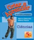 Criar e aprender ciencias 5 ano - ftd