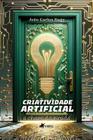 Criatividade Artificial: A chave da virada