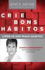 Crie Bons Hábitos - Editora Bello Publicações