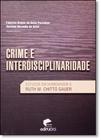 Crime e interdisciplinariedade: estudos em homenagem a ruth m. chitto gauer - EDIPUCRS