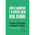 Crise climatica e o green new deal global: a economia politica para salvar - ROÇA NOVA