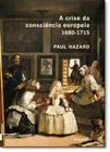 Crise da Consciência Europeia 1680-1715, A - UFRJ