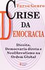 Crise da democracia - direito, democracia direta e neoliberalismo na ordem