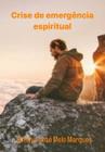 Crise de emergencia espiritual livro 1