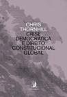 Crise Democrática e Direito Constitucional Global - CONTRACORRENTE EDITORA                            