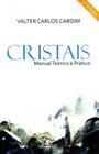 Cristais - Manual Teórico e Prático