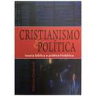 Cristianismo e Política, Robinson Cavalcanti - Ultimato