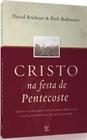 Cristo Na Festa De Pentecostes - Editora Vida