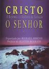 Cristo O Senhor - A Reforma E O Senhorio Na Salvação - Editora Cultura Cristã