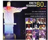 Cristo Redentor 80 anos Ao Vivo CD