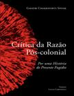 Crítica da razão pós-colonial