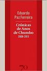 Cronicas de anos de chumbo (2008-2013)