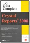 Crystal Reports 2008 - O Guia Completo - CIENCIA MODERNA