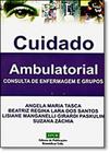 Cuidado Ambulatorial: Consulta de Enfermagem Grupos - Epub