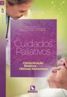 Cuidados paliativos - comunicacao, bioetica e os ultimos mmomentos - RUBIO