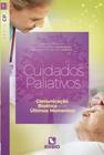 Cuidados paliativos: comunicação, bioética e os últimos momentos - série cp - volume i - Editora Rúbio
