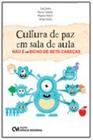 Cultura de Paz em Sala de Aula Não é Um Bicho-de-Sete-Cabeças