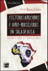 Culturas africanas e afro-brasileiras em sala de aula