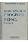Curso basico de processo penal - v.2 - JUAREZ DE OLIVEIRA